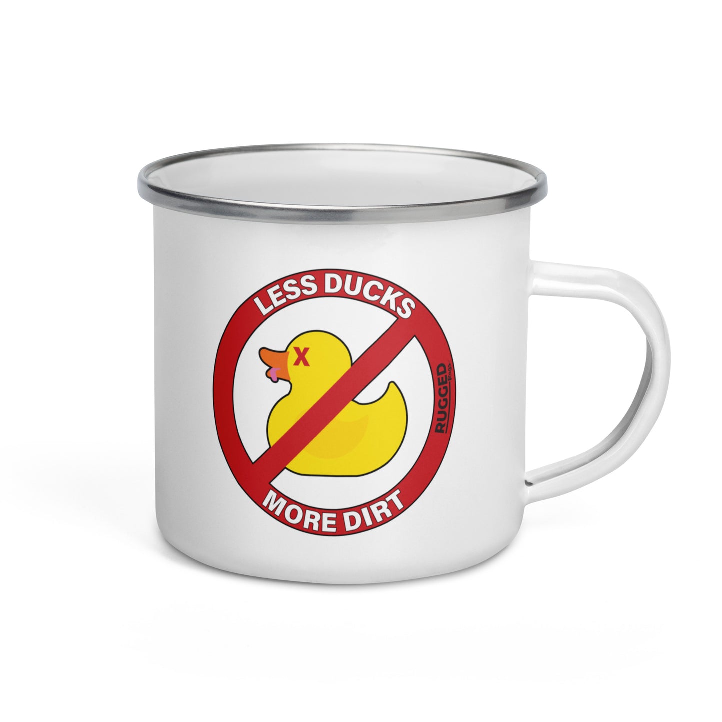 Less Ducks More Dirt Enamel Mug