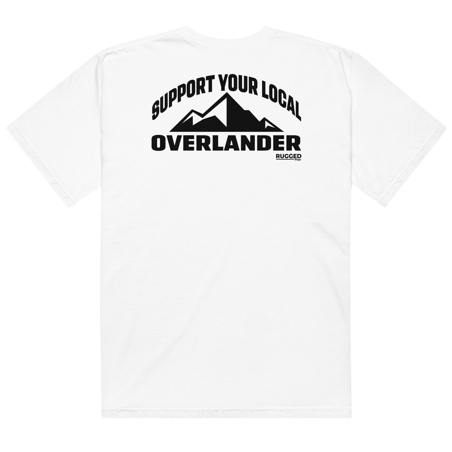 Support Your Local Overlander Heavyweight Tee