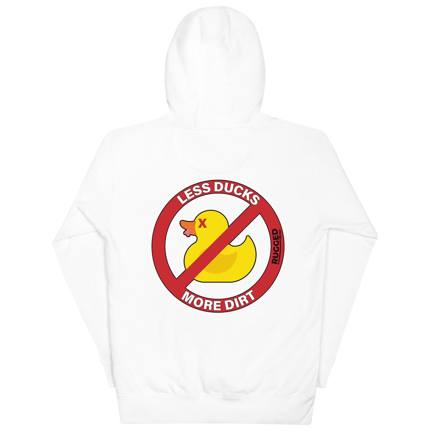 "Less Ducks More Dirt" Hoodie